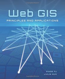 Web GIS: Principles and Applications