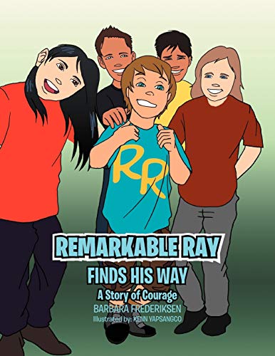 Remarkable Ray Finds His Way: A Story of Courage