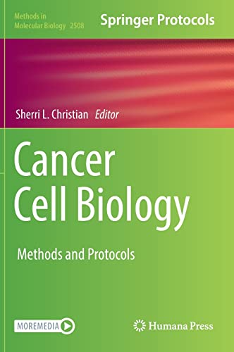 Cancer Cell Biology: Methods and Protocols (Methods in Molecular Biology, 2508, Band 2508)