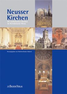 Neusser Kirchen: Die katholischen Kirchen im Kreisdekanat Neuss von Monika Schmelzer | Buch | Zustand sehr gut