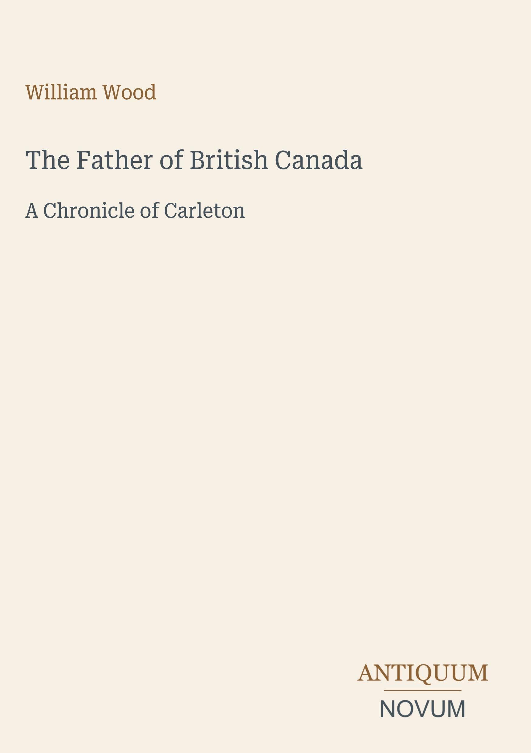 The Father of British Canada