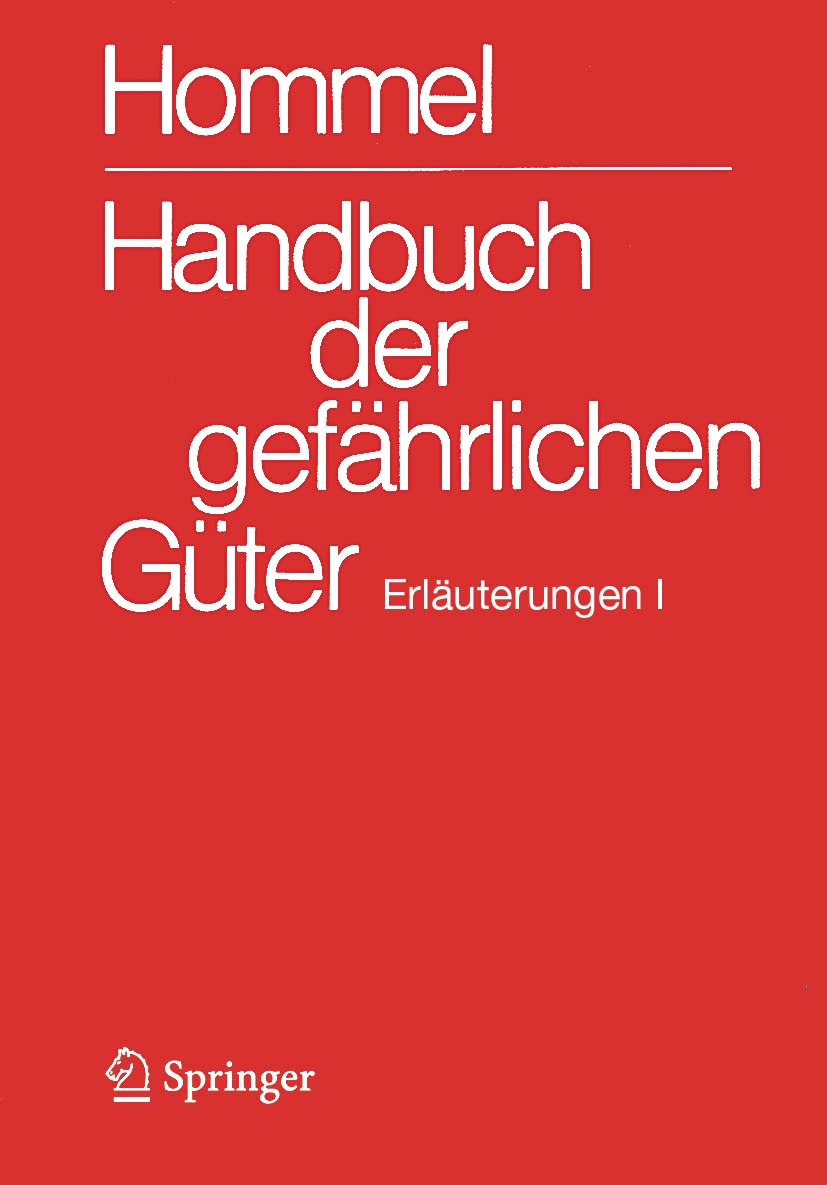 Handbuch Der Gefährlichen Güter. Erläuterungen I: Erläuterungen Und Synonymliste