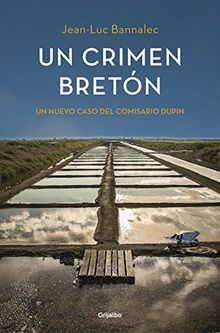 Comisario Dupin 3. Un crimen bretón (NOVELA DE INTRIGA, Band 100100)