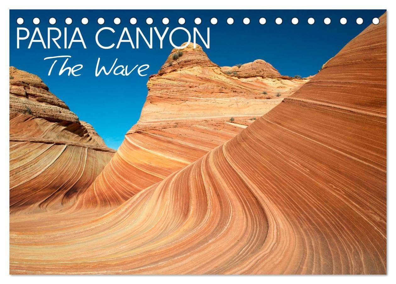 Paria Canyon The Wave (Desk Calendar 2026 DIN A5 landscape), CALVENDO 12 Month DeskCalendar: Wonders of nature