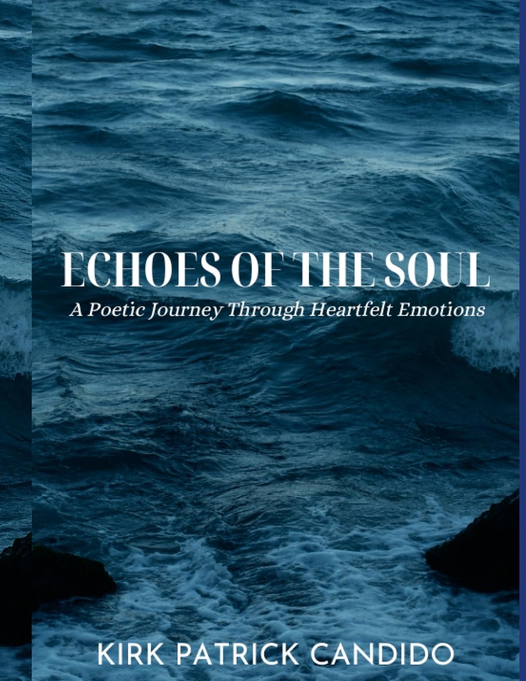 Echoes of the Soul: A Poetic Journey Through Heartfelt Emotions