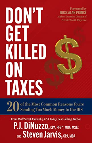 Don’t Get Killed on Taxes: 20 of the Most Common Reasons You’re Sending Too Much Money to the IRS