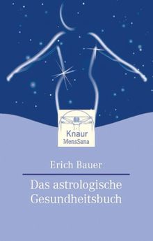 Das astrologische Gesundheitsbuch