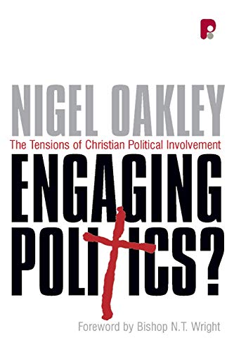 Engaging Politics: The Tensions of Christian Political Involvement
