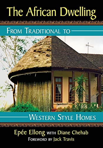 The African Dwelling: From Traditional to Western Style Homes