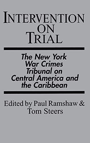 Intervention on Trial: The New York War Crimes Tribunal on Central America and the Caribbean