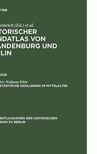 Städtische Siedlungen im Mittelalter (Veröffentlichungen der Historischen Kommission zu Berlin)