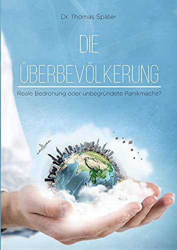 Die Überbevölkerung: Reale Bedrohung oder unbegründete Panikmache?