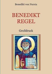 Die Benediktregel. Regel des heiligen Vaters Benedikt im Großdruck. (Schätze der christlichen Literatur)