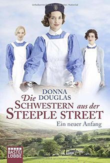 Die Schwestern aus der Steeple Street: Ein neuer Anfang. Roman