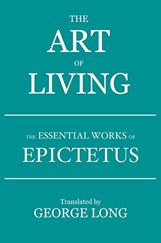 The Art Of Living, The Essential Works Of Epictetus