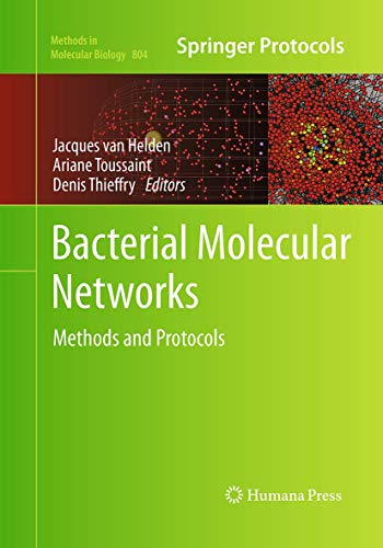 Bacterial Molecular Networks: Methods and Protocols (Methods in Molecular Biology, 804, Band 804)