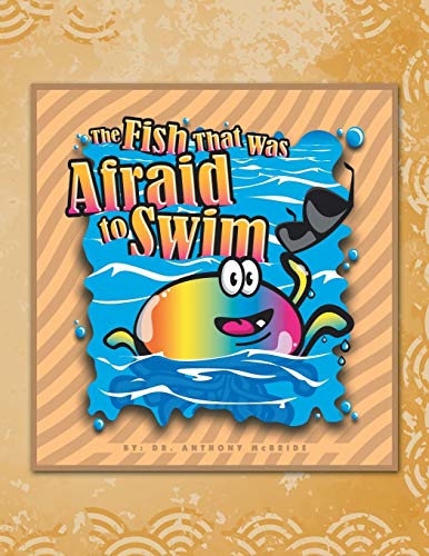 The Fish That Was Afraid To Swim