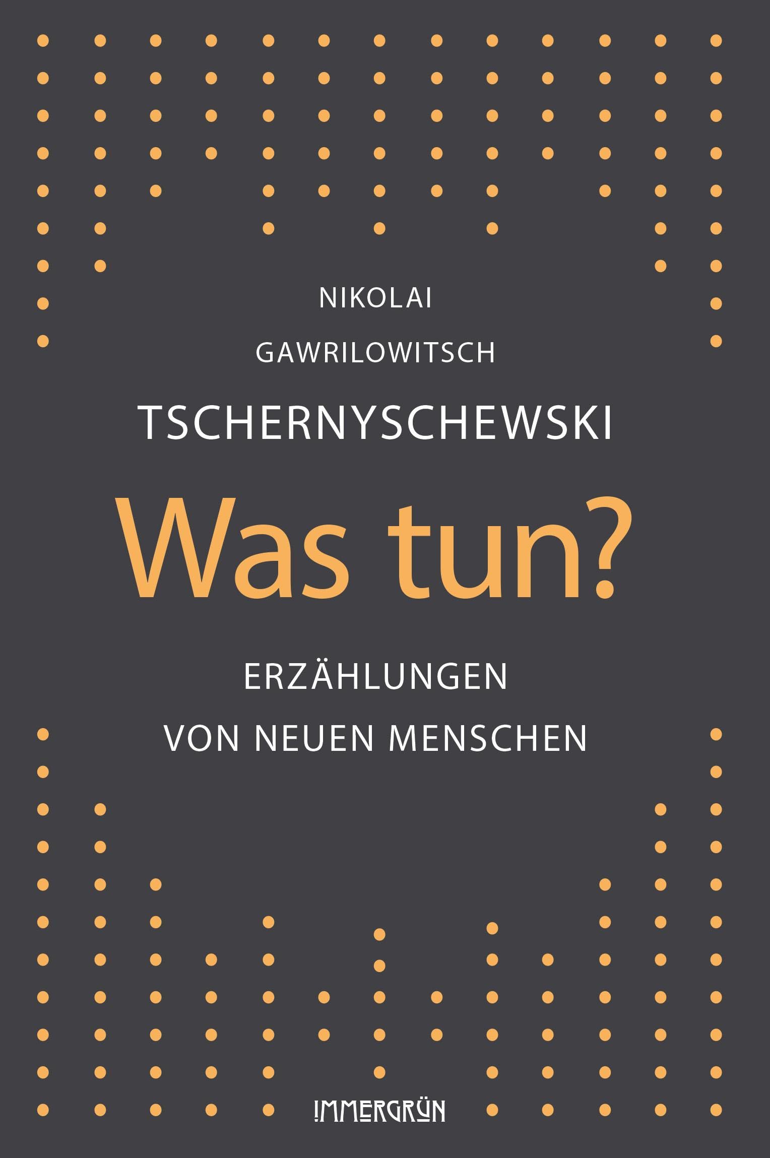 Tschernyschewski, Nikolai Gawrilowitsch: Was tun?