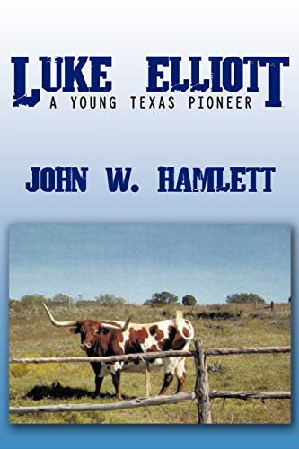 Luke Elliott: A Young Texas Pioneer