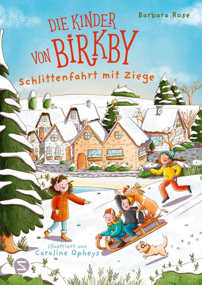 Die Kinder von Birkby. Schlittenfahrt mit Ziege: Ein winterliches Abenteuer-Vorlesebuch über Freundschaft und Tiere für Kinder ab 6 Jahren