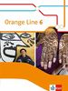 Orange Line 6: Schülerbuch (fester Einband) Klasse 10 (Orange Line. Ausgabe ab 2014)