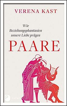 Paare: Wie Beziehungsphantasien unsere Liebe prägen