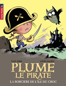 Plume le pirate. Vol. 13. La sorcière de l'île du Croc