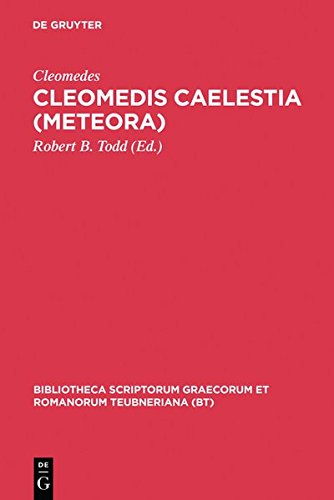 Cleomedis Caelestia (Meteora) (Bibliotheca scriptorum Graecorum et Romanorum Teubneriana)