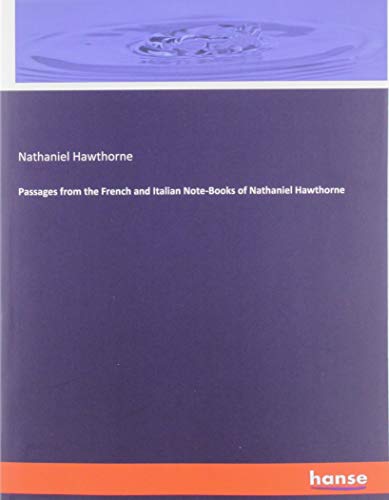 Passages from the French and Italian Note-Books of Nathaniel Hawthorne