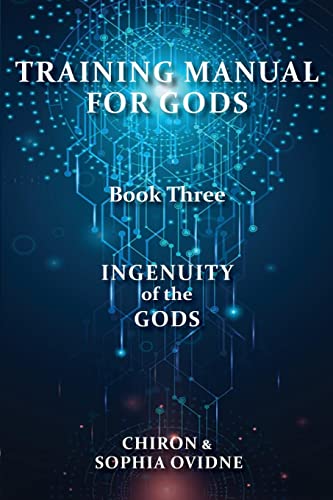 Training Manual for Gods, Book Three: Ingenuity of the Gods