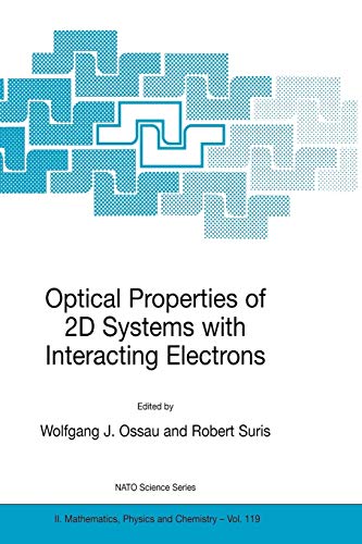 Optical Properties of 2D Systems with Interacting Electrons (NATO Science Series II: Mathematics, Physics and Chemistry, 119, Band 119)