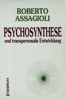 Psychosynthese und transpersonale Entwicklung