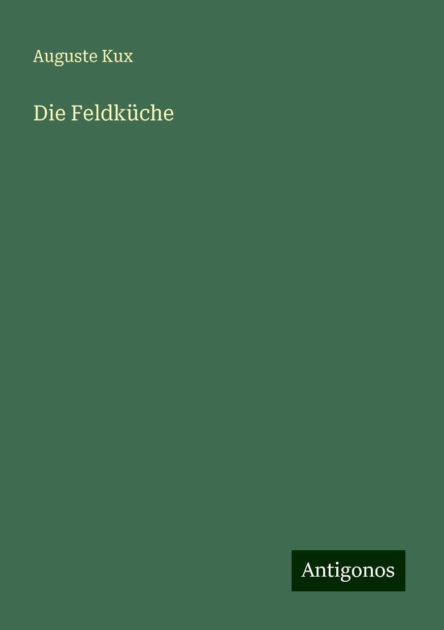 Die Feldküche