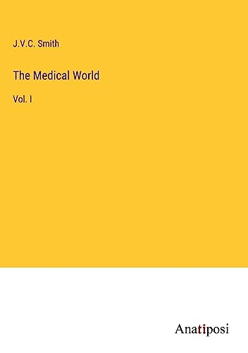 The Medical World: Vol. I