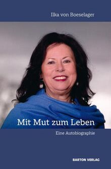 »Mit Mut zum Leben«: Eine Autobiographie