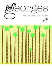 Georges : drôle de magazine pour enfants. Palmier