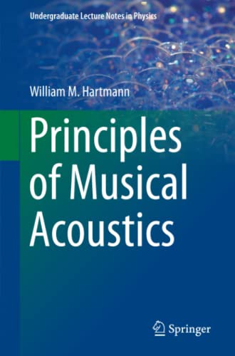 Principles of Musical Acoustics (Undergraduate Lecture Notes in Physics)