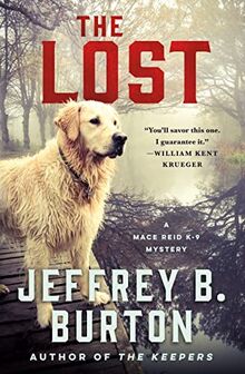 The Lost: A Mace Reid K-9 Mystery (The Mace Reid K-9 Mysteries, 3)