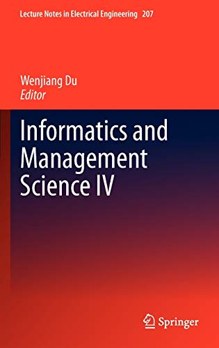 Informatics and Management Science IV (Lecture Notes in Electrical Engineering, 207, Band 207)