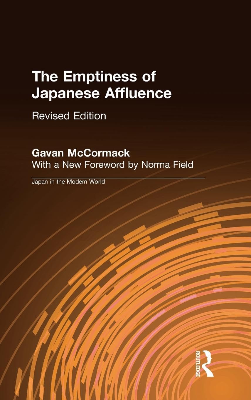The Emptiness of Japanese Affluence (Japan in the Modern World)