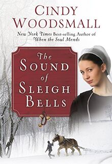 The Sound of Sleigh Bells: A Romance from the Heart of Amish Country (Apple Ridge, Band 1)