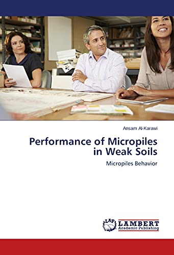Performance of Micropiles in Weak Soils: Micropiles Behavior