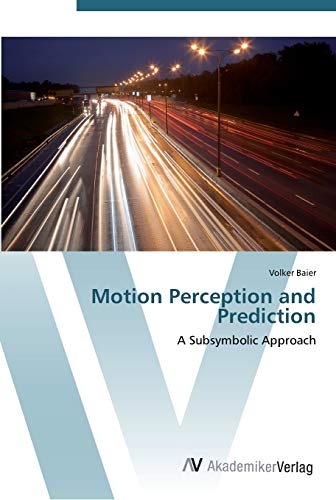 Motion Perception and Prediction: A Subsymbolic Approach