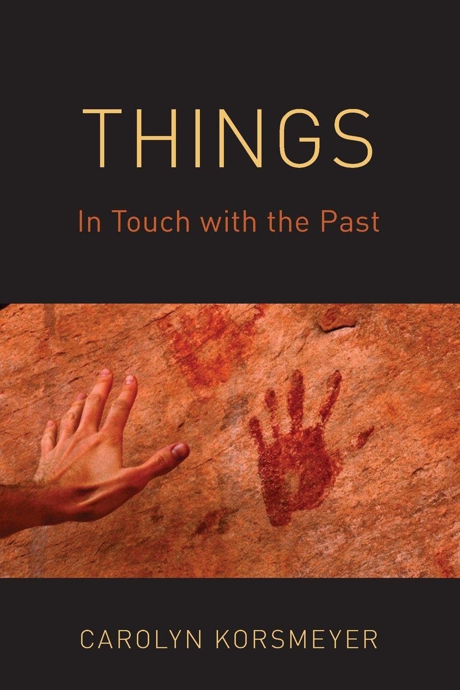 Carolyn Korsmeyer Things, In Touch With The Past