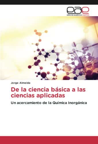 De la ciencia básica a las ciencias aplicadas: Un acercamiento de la Química Inorgánica