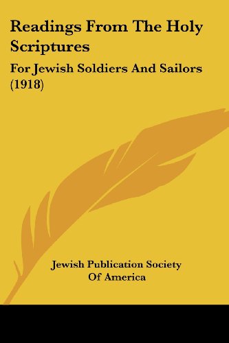 Readings From The Holy Scriptures: For Jewish Soldiers And Sailors (1918)