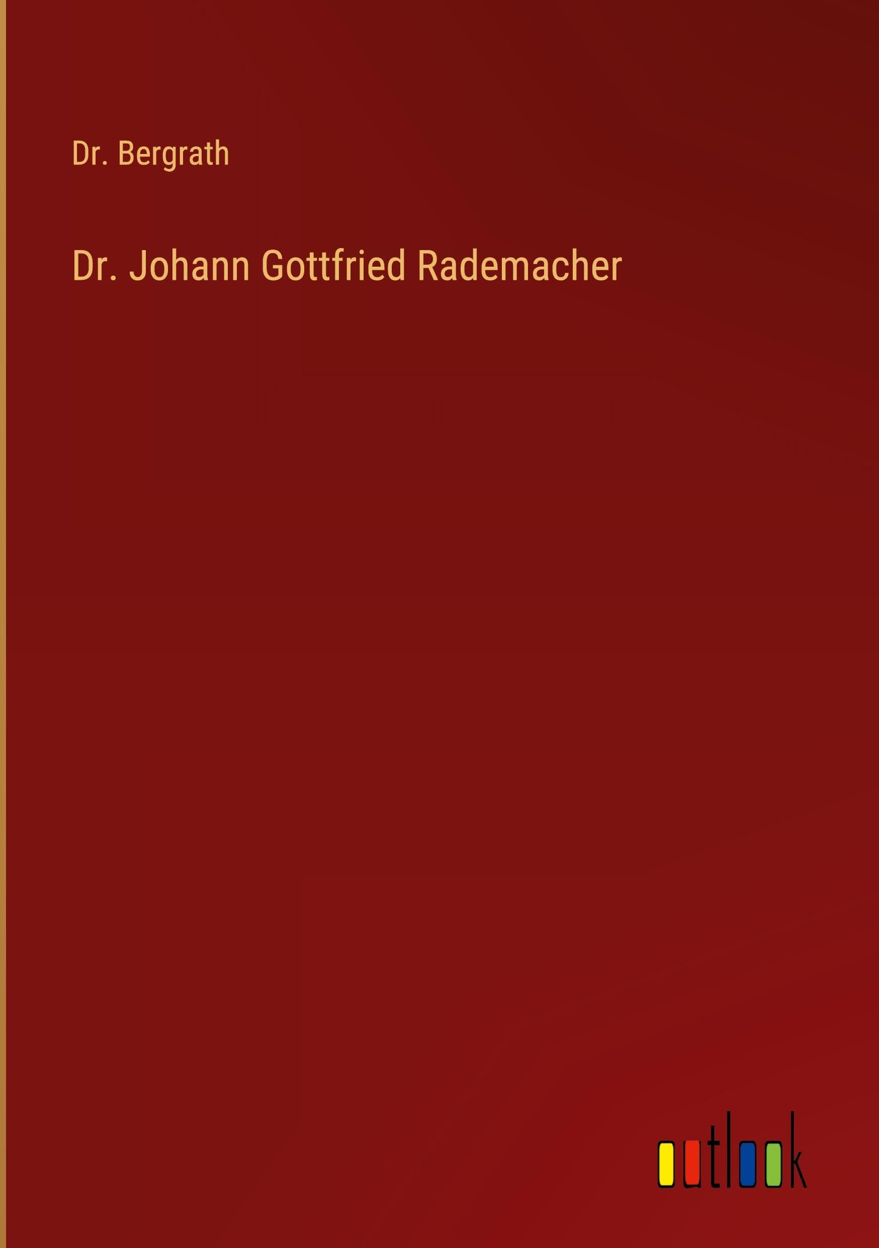 Dr. Johann Gottfried Rademacher