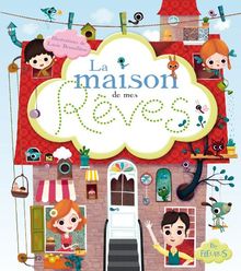 La maison de mes rêves