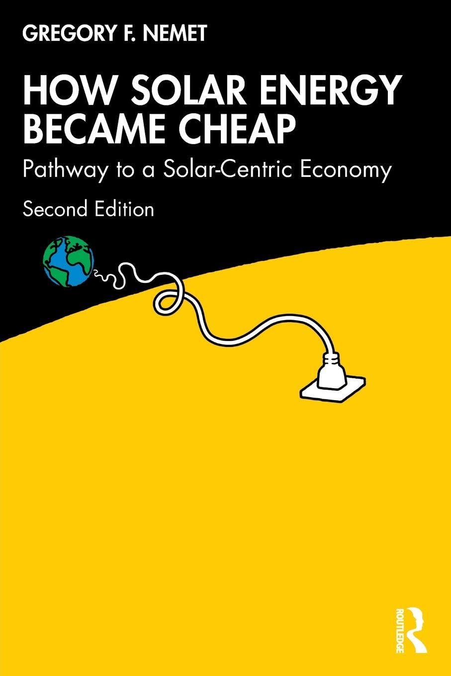 How Solar Energy Became Cheap: Pathway to a Solar-Centric Economy