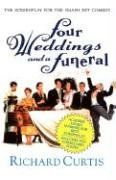 Four Weddings and a Funeral: The Screenplay for the Smash Hit Comedy: Three Appendices and a Screenplay